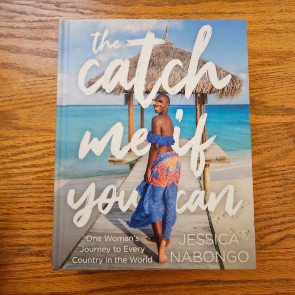 Catch Me If You Can One Woman's Journey to Every Country in the World Hardcover